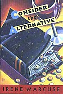 Thumbnail of Irene's novel Consider the Alternative